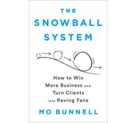 Mo Bunnell The Snowball System (Copertina rigida)