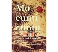 Mo cunti cuntu: Proverbi e miniminagghie siciliane