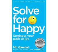 Mo Gawdat Solve For Happy (Tascabile)