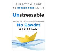 Mo Gawdat Unstressable (Copertina rigida)