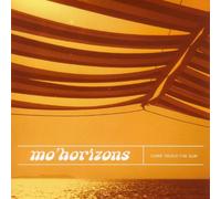Mo' Horizons - Come Touch the Sun