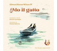 Mo il gatto. Ediz. illustrata - Wilson IV Edward Karow