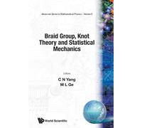 Mo-lin Ge Chen Ning Braid Group, Knot Theory And Statistical Mecha (Tascabile)