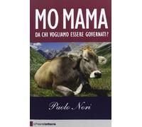 Mo mama. Da chi vogliamo essere governati?