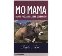 Mo mama. Da chi vogliamo essere governati?