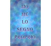 MO ME LO SEGNO PROPRIO!: Simpatico regalo per tutte le occasioni! Quadernino A5 a quadretti di alta qualità.