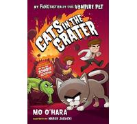 Mo O'Hara Cats in the Crater: My FANGtastically Evil Vampire Pet (Tascabile)