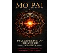 Mo Pai: Die zerstörerische und heilende innere Kraft: 6