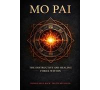 Mo Pai: The Destructive and Healing Force Within Meditation, Internal Power, and the Discipline That Shapes It