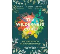 Mo Wilde The Wilderness Cure (Tascabile)