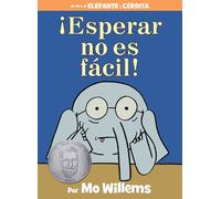 Mo Willems ¡Esperar no es fácil-An Elephant and Piggie Book, (Copertina rigida)
