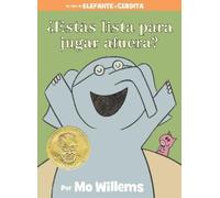 Mo Willems ¿Estás lista para jugar afuera?-An Elephant & Pigg (Copertina rigida)