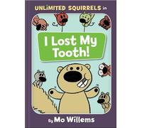 Mo Willems I Lost My Tooth-An Unlimited Squirrels Book (Copertina rigida)