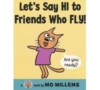 Mo Willems Let's Say Hi to Friends Who Fly (Copertina rigida)