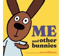 Mo Willems Me and Other Bunnies (Copertina rigida)