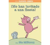 Mo Willems ¡Me han invitado a una fiesta (Copertina rigida)