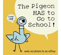 Mo Willems The Pigeon HAS to Go to School (Copertina rigida) Pigeon