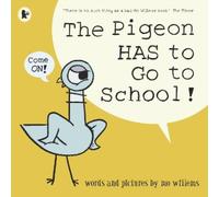 Mo Willems The Pigeon HAS to Go to School (Tascabile)