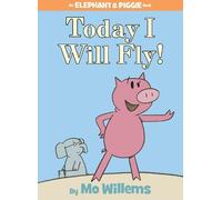 Mo Willems Today I Will Fly-An Elephant and Piggie Book (Copertina rigida)