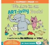 Mo Willems – We Are in an ARTivity Book – Elephant and Piggie Book – Tascabile