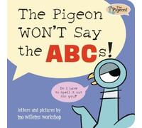 Mo Willems Workshop The Pigeon WON'T Say the ABCs (Libro di cartone)
