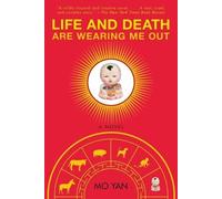 Life and Death Are Wearing Me Out: A Novel