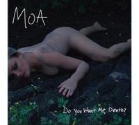Moa Do You Want Me, Death? (CD)
