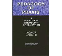 Moacir Gadotti Pedagogy of Praxis (Tascabile)