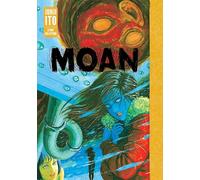 Junji Ito Moan: Junji Ito Story Collecti (Copertina rigida) (PRESALE 06/11/2025)