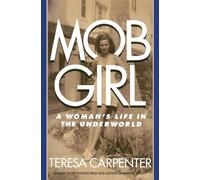 Mob Girl: A Woman's Life in the Underworld