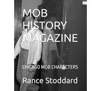 MOB HISTORY MAGAZINE: CHICAGO MOB CHARACTERS