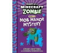 Mob Manor Mystery (Diary of a Minecraft Zombie, Book 43)