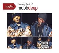 Mobb Deep - Playlist: the Very Best of Mobb Deep