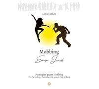 Mobbing Escape Journal | Empathing statt Mobbing | Dein Kompass für Prävention & Intervention: Strategien gegen Mobbing für Schulen, Familien & am Arbeitsplatz - Selbstwert stärken & Mobbing stoppen