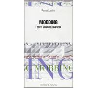 Mobbing. I costi umani dell'impresa