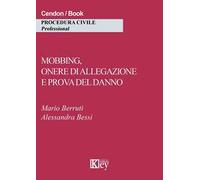 Mobbing, onere di allegazione e prova del danno