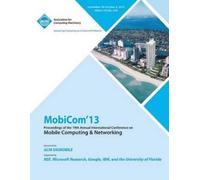 Mobicom 13 Conf Mobicom 13 Proceedings of the 19th Annual Internatio (Tascabile)