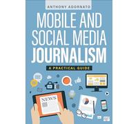 Mobile and Social Media Journalism: A Practical Guide