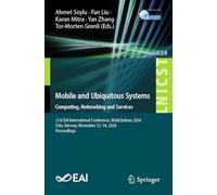Mobile and Ubiquitous Systems: Computing, Networking and Services: 21st EAI International Conference, MobiQuitous 2024, Oslo, Norway, November 12-14, 2024, Proceedings