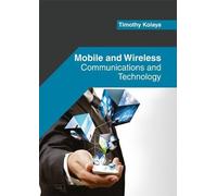 Mobile and Wireless: Communications and Technology (Copertina rigida)