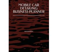 MOBILE CAR DETAILING BUSINESS PLANNER