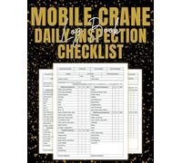 Mobile Crane Daily Inspection Checklist Log Book: A Comprehensive Logbook for Daily Crane Safety and Maintenance Checks