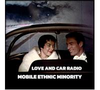 Mobile Ethnic Minority Love And Car Radio (Vinyl LP)