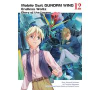 Mobile Suit Gundam Wing 12: Endless Waltz Glory of the Losers