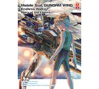 Mobile Suit Gundam Wing 8: Endless Waltz: Glory of the Losers