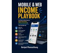 Mobile & Web Income Playbook: Turn Your Website or Mobile App Into a Real Revenue-Generating Platform