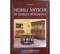 Mobili in Emilia. Con una indagine sulla civiltà dell'arredo alla corte degli Estensi