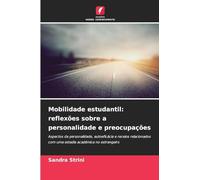 Mobilidade estudantil: reflexões sobre a personalidade e preocupações: Aspectos da personalidade, autoeficácia e receios relacionados com uma estadia académica no estrangeiro