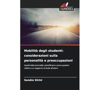 Mobilità degli studenti: considerazioni sulla personalità e preoccupazioni: Aspetti della personalità, autoefficacia e preoccupazioni relative a un soggiorno di studio all'estero