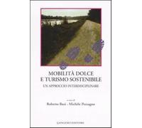 Mobilità dolce e turismo sostenibile. Un approccio interdisciplinare - Bus...